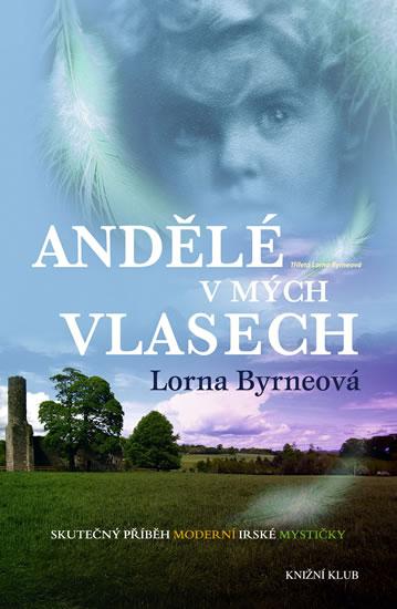 Andělé v mých vlasech - Lorna Byrneová - Kliknutím na obrázek zavřete